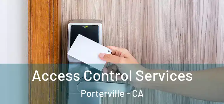  Access Control Services Porterville - CA
