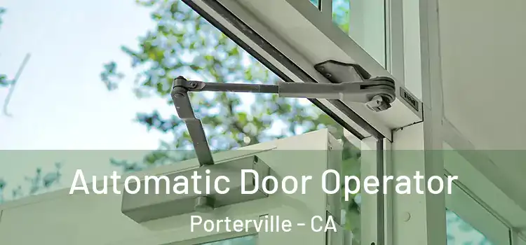  Automatic Door Operator Porterville - CA