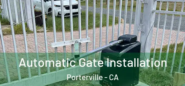  Automatic Gate Installation Porterville - CA