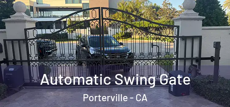 Automatic Swing Gate Porterville - CA