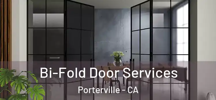 Bi-Fold Door Services Porterville - CA
