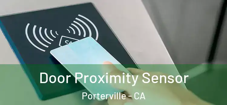 Door Proximity Sensor Porterville - CA