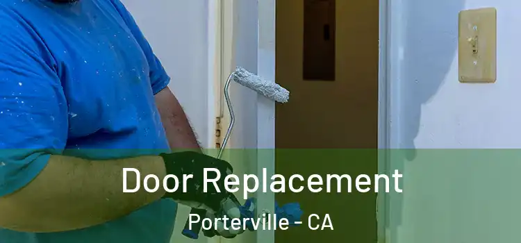 Door Replacement Porterville - CA