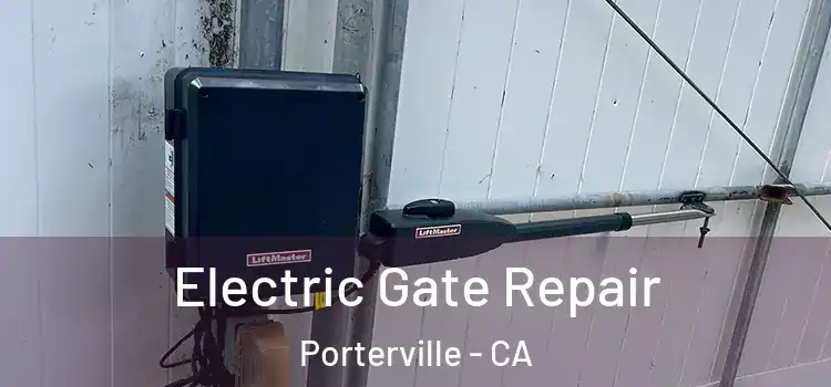 Electric Gate Repair Porterville - CA