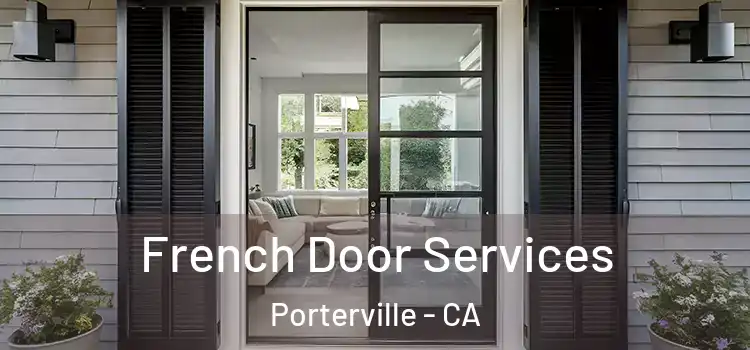  French Door Services Porterville - CA