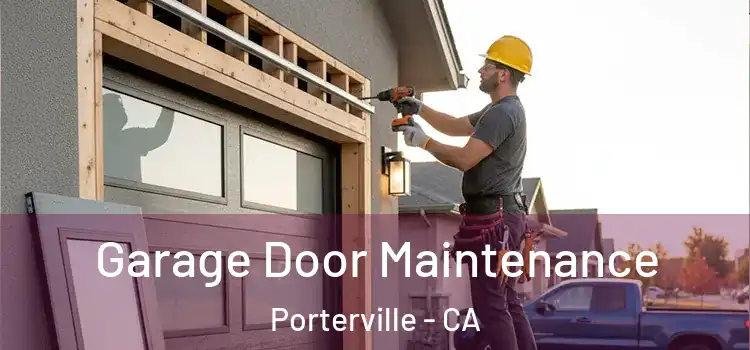Garage Door Maintenance Porterville - CA