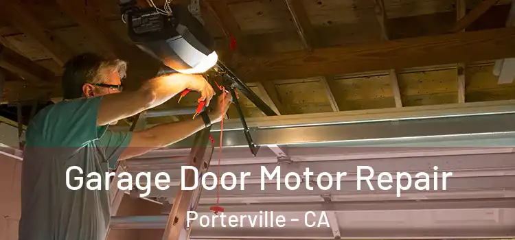  Garage Door Motor Repair Porterville - CA