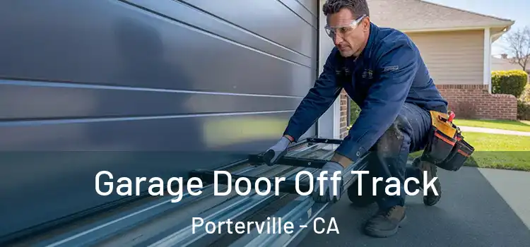  Garage Door Off Track Porterville - CA