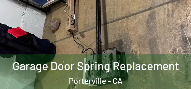  Garage Door Spring Replacement Porterville - CA