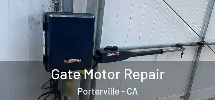 Gate Motor Repair Porterville - CA