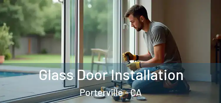 Glass Door Installation Porterville - CA