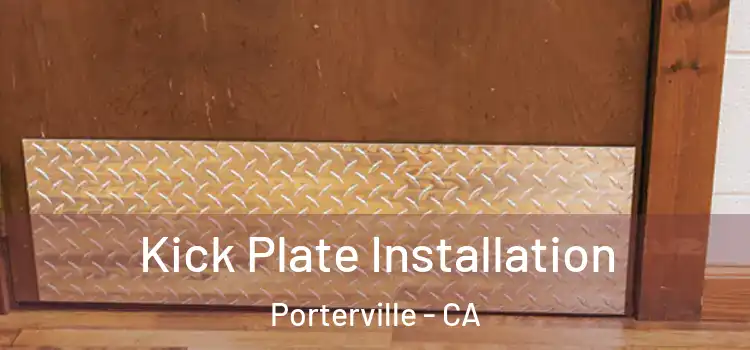  Kick Plate Installation Porterville - CA
