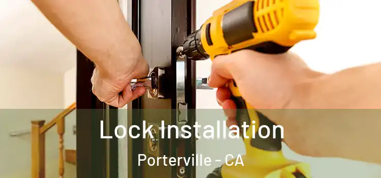  Lock Installation Porterville - CA
