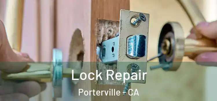 Lock Repair Porterville - CA