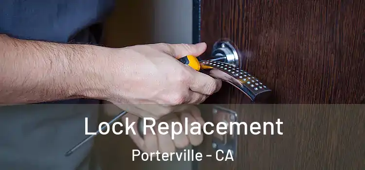 Lock Replacement Porterville - CA