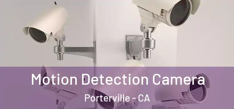  Motion Detection Camera Porterville - CA