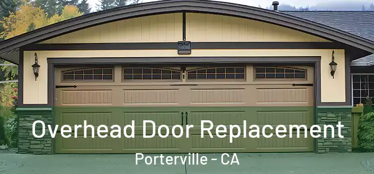  Overhead Door Replacement Porterville - CA