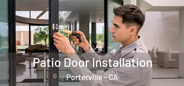 Patio Door Installation Porterville - CA