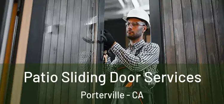 Patio Sliding Door Services Porterville - CA