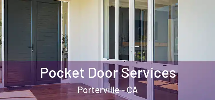  Pocket Door Services Porterville - CA
