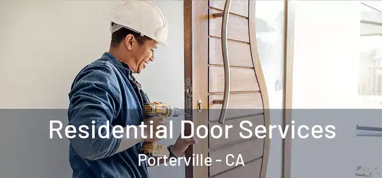 Residential Door Services Porterville - CA