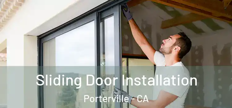  Sliding Door Installation Porterville - CA