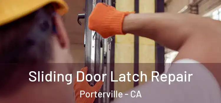  Sliding Door Latch Repair Porterville - CA