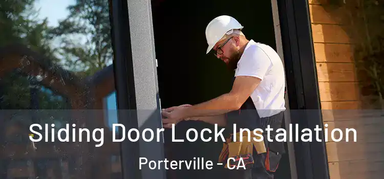 Sliding Door Lock Installation Porterville - CA